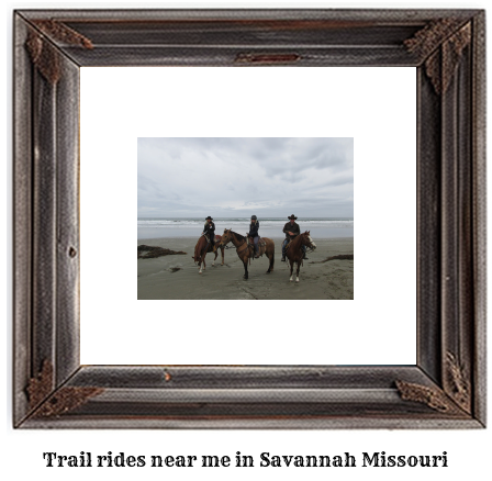 trail rides near me in Savannah, Missouri